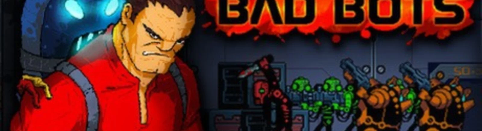 Bad Bots - что это за игра, трейлер, системные требования, отзывы и оценки, цены и скидки, гайды и прохождение, похожие игры 