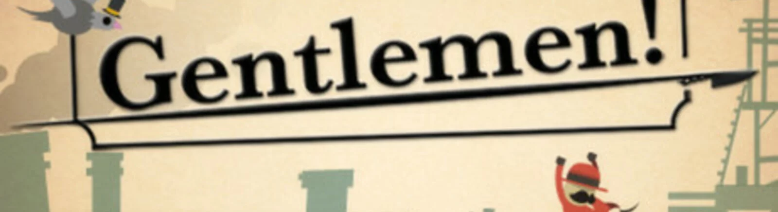 Gentlemen! - что это за игра, трейлер, системные требования, отзывы и оценки, цены и скидки, гайды и прохождение, похожие игры 