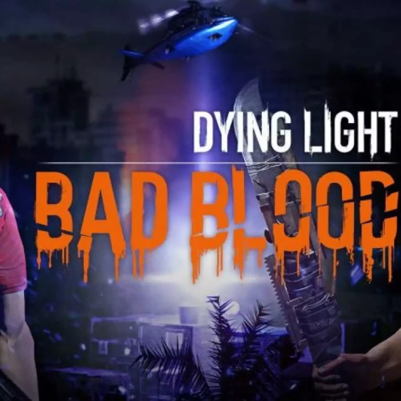 Анонсировано многопользовательское дополнение Bad Blood для Dying Light