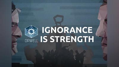 Orwell: Ignorance is Strength EN Global (Global) [Steam]