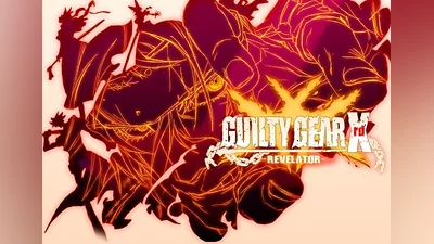 GUILTY GEAR: Xrd-REVELATOR EN/JA/KO/ZH/ZH Global (Global) [Steam]