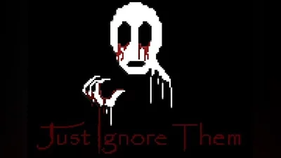 Just Ignore Them EN/DE/FR/IT/PL/RU/ES Global (Global) [Steam]