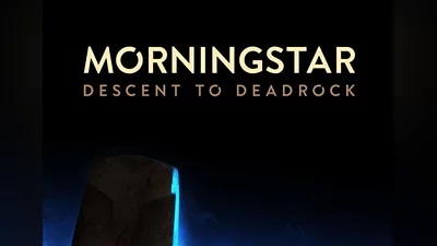 Morningstar: Descent to Deadrock EN Global (Global) [Steam]
