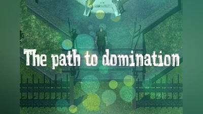 The Path To Domination EN/RU Global (Global) [Steam]