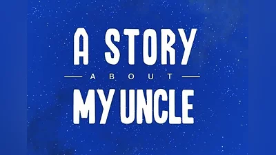 A Story About My Uncle EN/DE/FR/IT/PL EU (EU) [Steam]