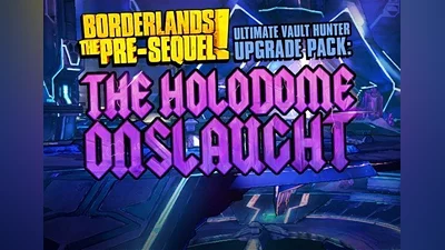 Borderlands: The Pre-Sequel - Ultimate Vault Hunter Upgrade Pack: The Holodome Onslaught DLC EN/DE/FR/IT/JA/RU/ES EU (EU) [Steam]
