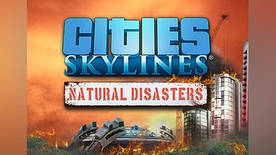 Cities: Skylines - Natural Disasters DLC EN/DE/FR/PL/PT/RU/ES EU (EU) [Steam]