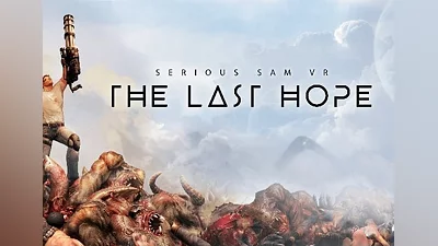 Serious Sam VR: The Last Hope EN Global (Global) [Steam Gift]