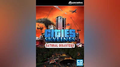 Cities: Skylines - Natural Disasters