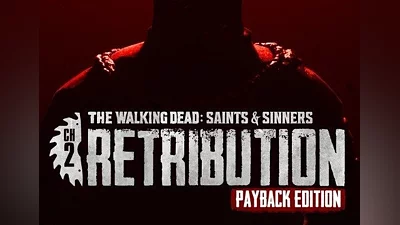 The Walking Dead: Saints & Sinners - Chapter 2: Retribution Payback Edition Global (Global) [Steam]