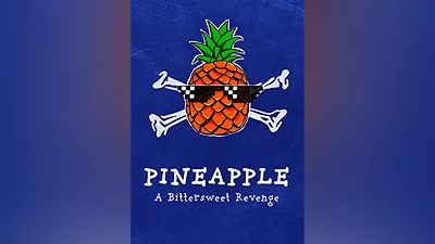 PINEAPPLE: A Bittersweet Revenge