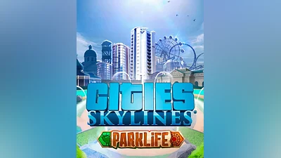 Cities: Skylines - Parklife (Россия, Украина и СНГ)