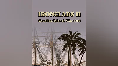 Ironclads 2: Caroline Islands War 1885 (Россия, Украина и СНГ)