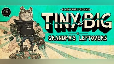 Tiny and Big: Grandpa's Leftovers (Steam key)