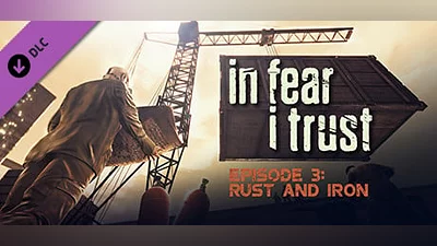 In Fear I Trust - Episode 3 (Steam key)