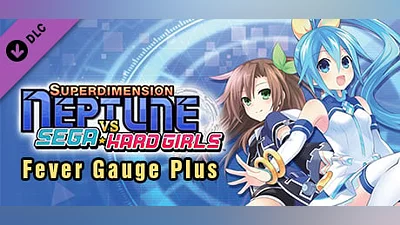 Superdimension Neptune VS Sega Hard Girls - Fever Gauge Plus (Steam key)