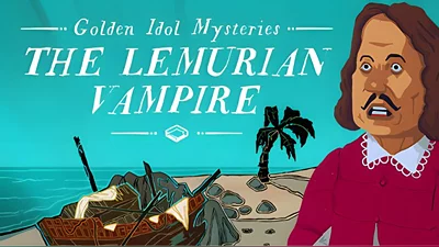 Golden Idol Mysteries: The Lemurian Vampire (Steam)