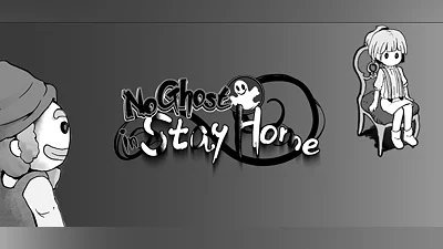 No Ghost in Stay Home