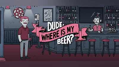 Dude, Where Is My Beer? - Wallpapers