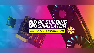 PC Building Simulator - Esports Expansion