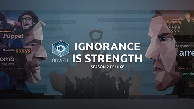 Orwell: Ignorance is Strength Season 2 Deluxe