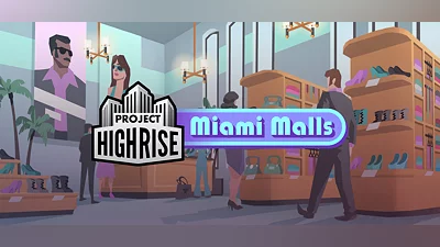 Project Highrise: Miami Malls