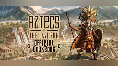 Aztecs: The Last Sun - Official Cookbook