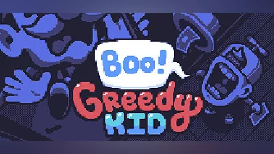 Boo! Greedy Kid
