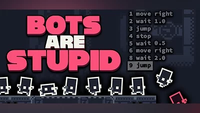 Bots Are Stupid