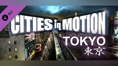 Cities in Motion: Tokyo