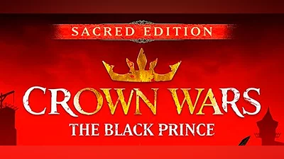 Crown Wars: The Black Prince - Sacred Edition