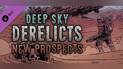 Deep Sky Derelicts - New Prospects