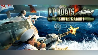 PT Boats: South Gambit