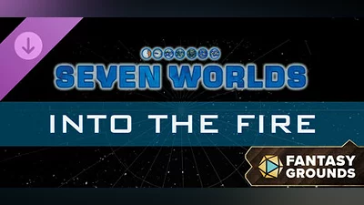 Fantasy Grounds - Seven Worlds Module 3: Into the Fire