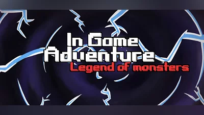 In Game Adventure: Legend of Monsters