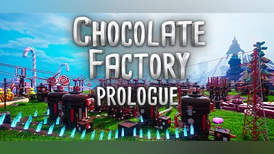 Chocolate Factory: Prologue