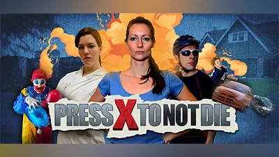 Press X to Not Die