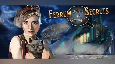 Ferrum's Secrets: Where Is Grandpa?