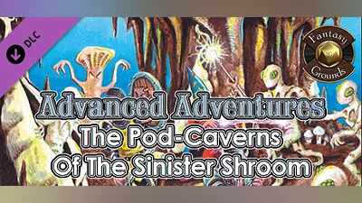 Fantasy Grounds - Advanced Adventures #1: The Pod-Caverns of the Sinister Shroom