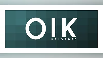 Oik Reloaded