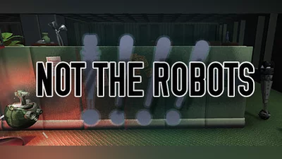 Not The Robots