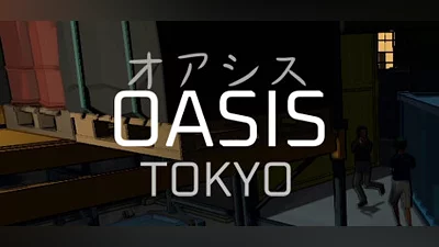 OASIS: Tokyo
