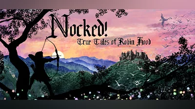 Nocked! True Tales of Robin Hood