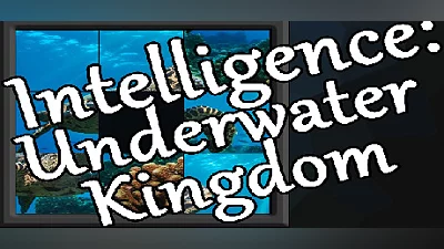 Intelligence: Underwater Kingdom