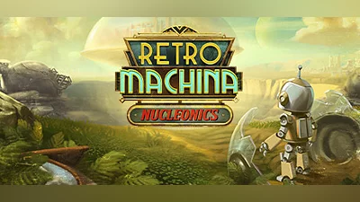Retro Machina: Nucleonics