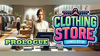 Clothing Store Simulator: Prologue