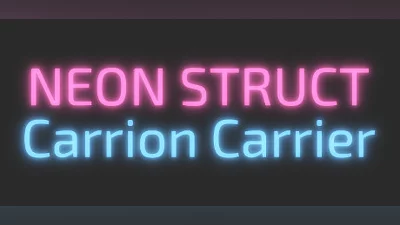 NEON STRUCT: Carrion Carrier