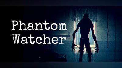 Phantom Watcher