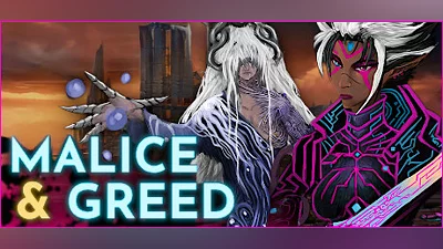 Malice & Greed