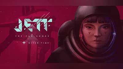 JETT: The Far Shore + Given Time
